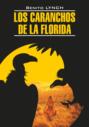 Стервятники «Флориды» \/ Los Caranchos de la Florida. Книга для чтения на испанском языке