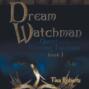Quest for the Missing Talisman - Dream Watchman, Book 1 (Unabridged)
