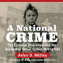 A National Crime - The Canadian Government and the Residential School System (Unabridged)