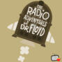 EPISODE #7T2 “Movin\' On Up!” The Radio Adventures of Dr. Floyd