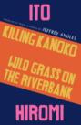 Killing Kanoko \/ Wild Grass on the Riverbank