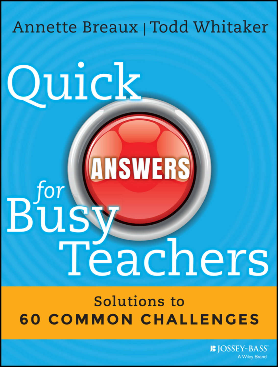 «Quick Answers for Busy Teachers. Solutions to 60 Common Challenges ...