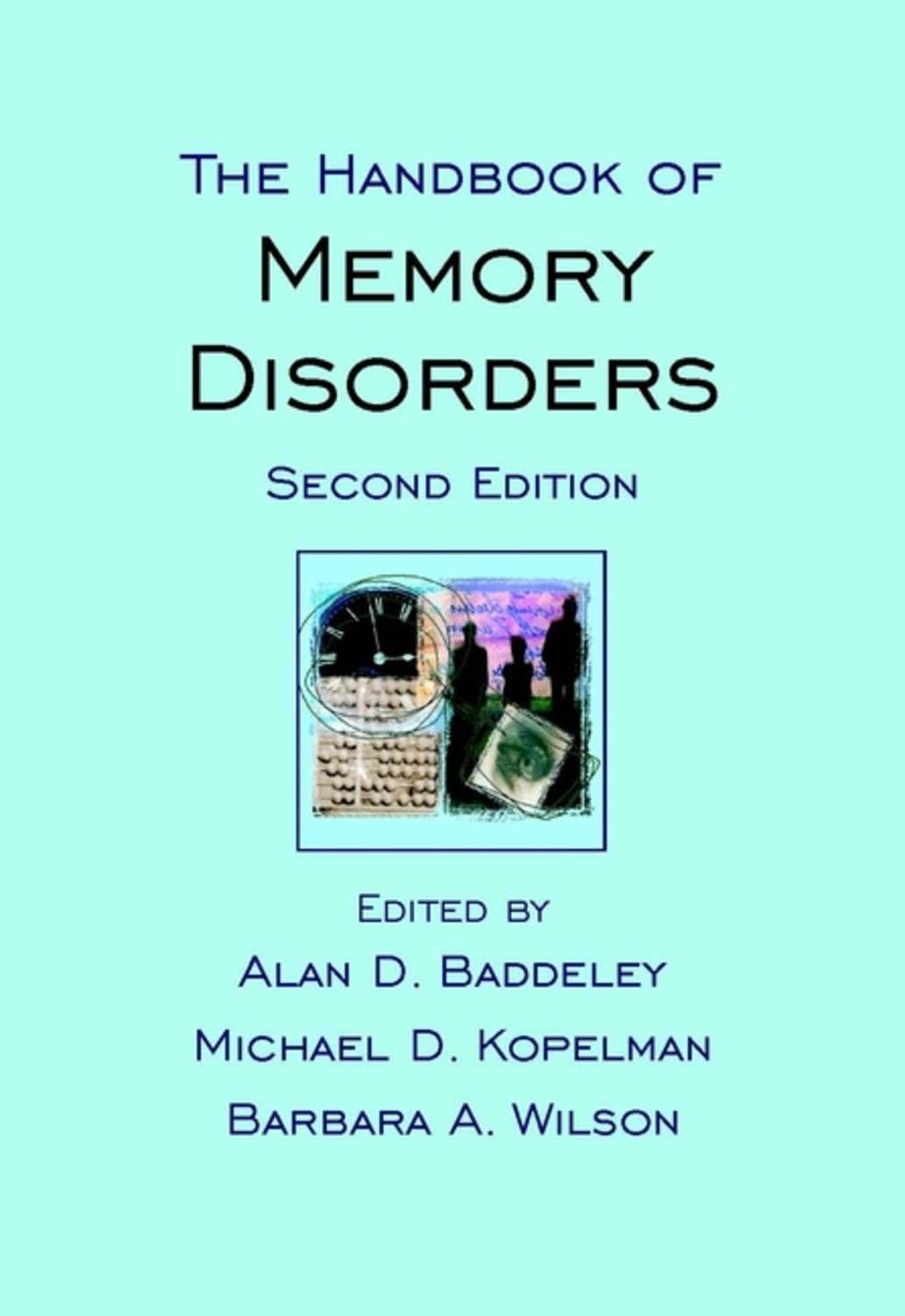 Бэддели ваша память. Memory Disorders.