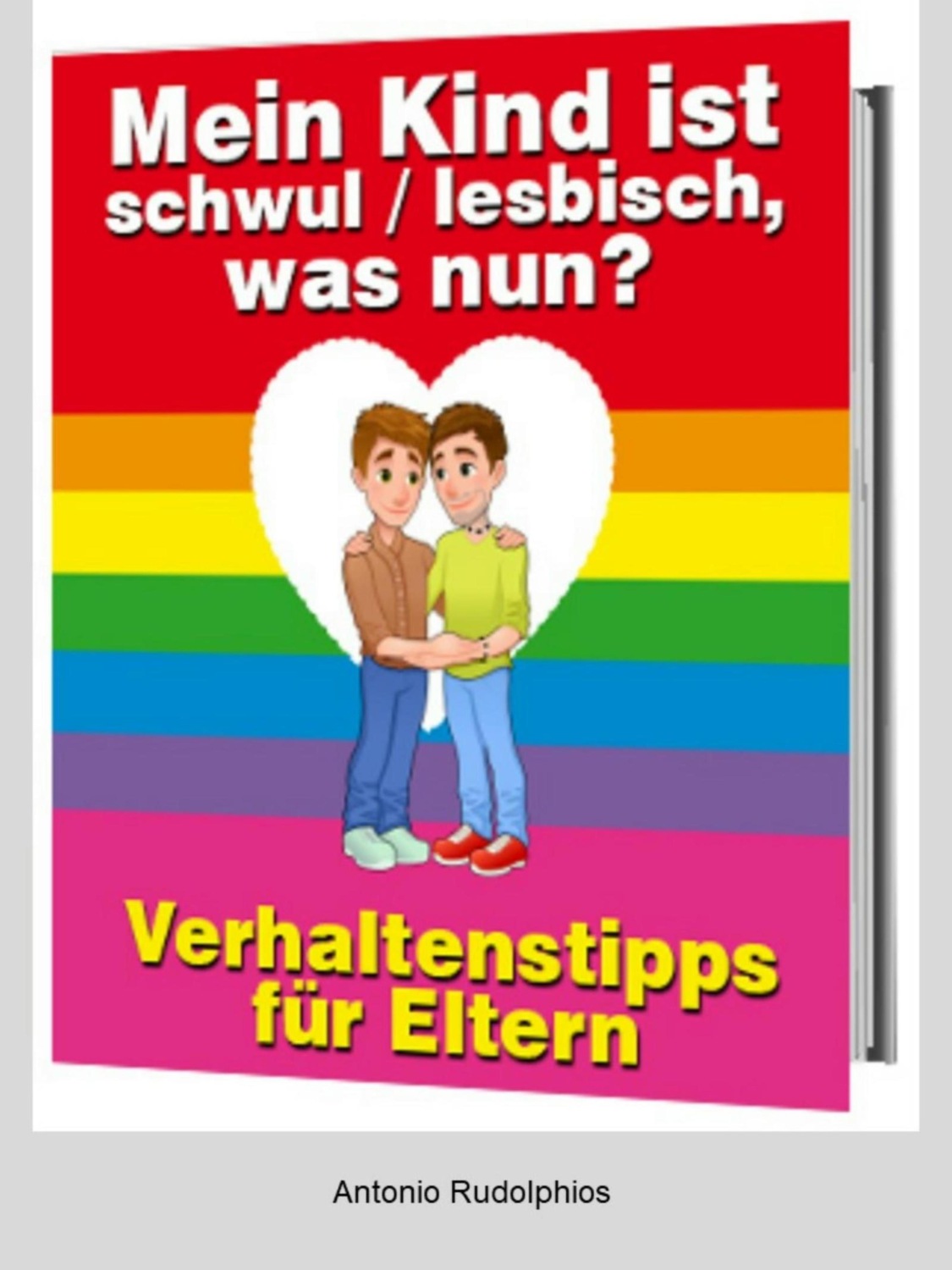 Mein Kind ist schwul-lesbisch, Antonio Rudolphios – скачать книгу fb2,  epub, pdf на Литрес