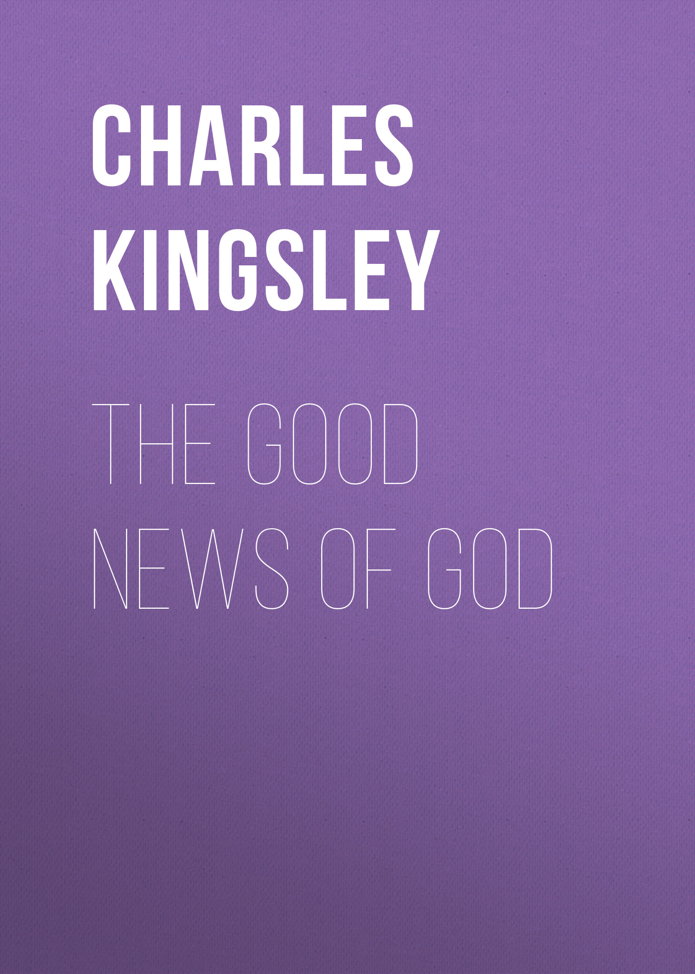 charles-kingsley-the-good-news-of-god-download-as-mobi-epub-pdf