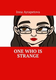 One Who Is Strange