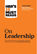 HBR\'s 10 Must Reads on Leadership (with featured article \"What Makes an Effective Executive,\" by Peter F. Drucker)