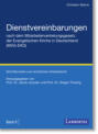 Dienstvereinbarungen nach dem Mitarbeitervertretungsgesetz der Evangelischen Kirche in Deutschland (MVG-EKD)
