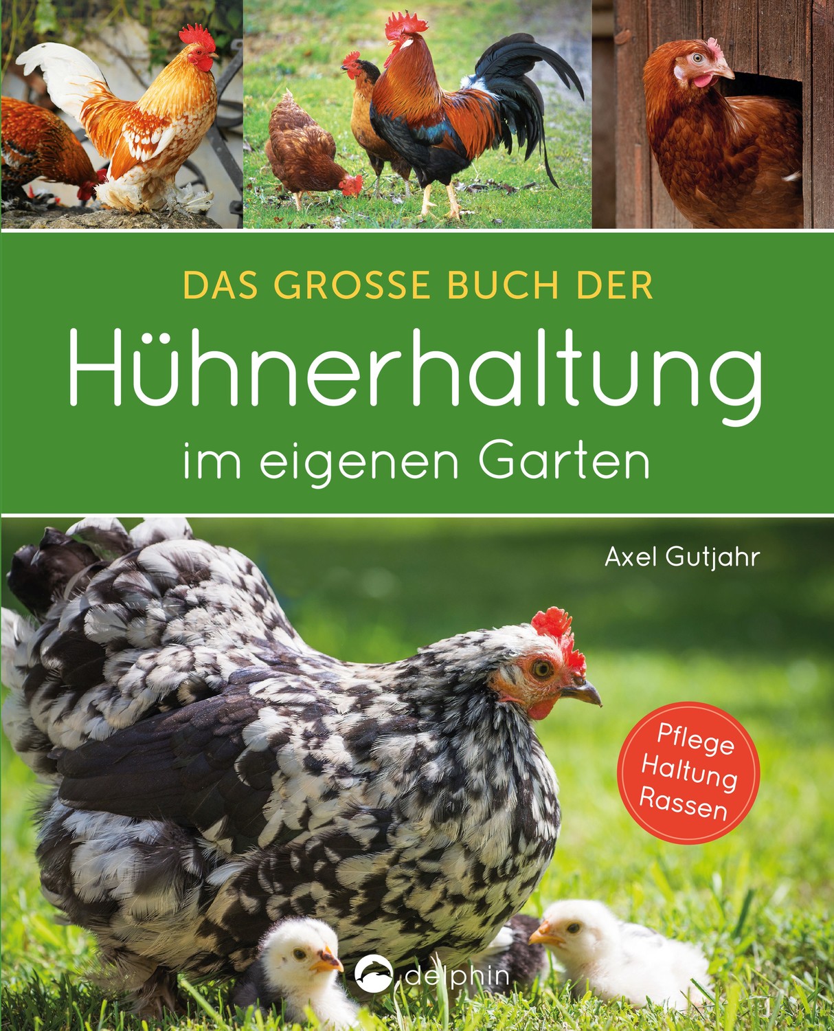 Das große Buch der Hühnerhaltung im eigenen Garten ...