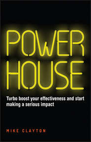 Powerhouse. Turbo boost your effectiveness and start making a serious impact